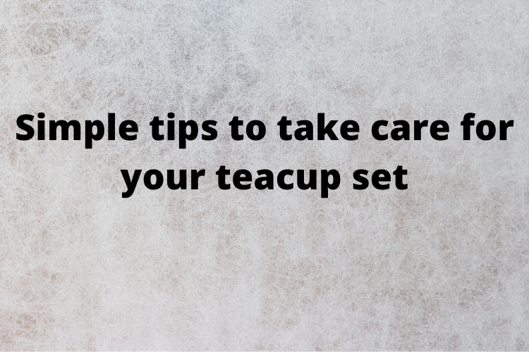 How To Look After Your Crockery