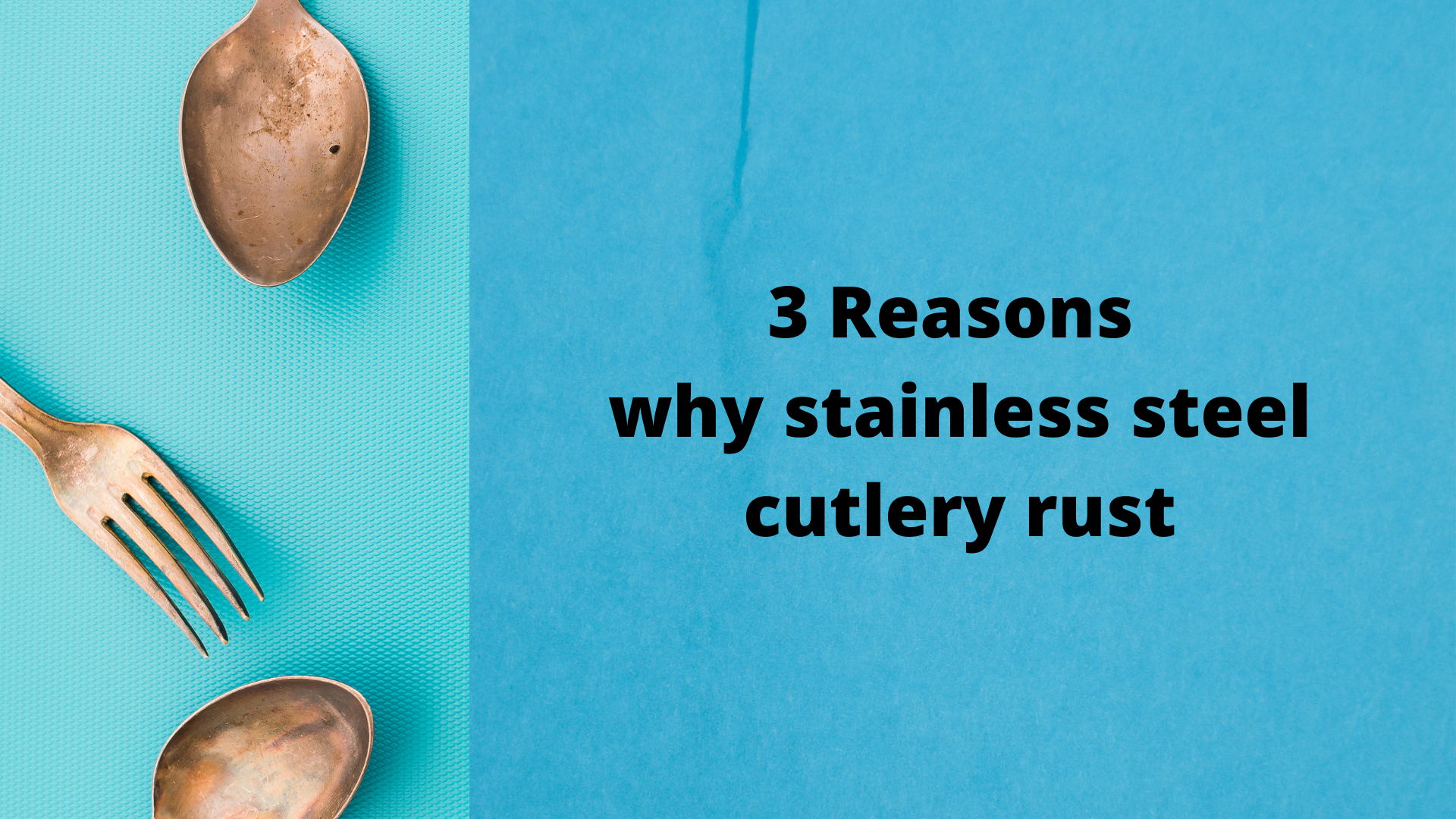 Does stainless steel cutlery rust?